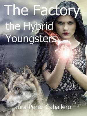 cover image of the Hybrid Youngsters: The factory, #2